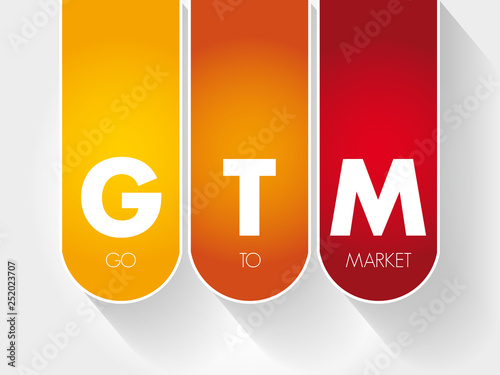 GTM - Go To Market acronym, business concept