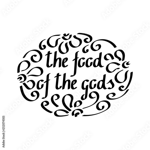 Food of the gods, the text. Handwriting vector. Beautiful framing