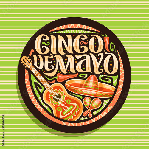 Vector logo for Cinco de Mayo holiday, dark decorative icon with ethnic ornament, illustration of mexican hat, guitar and maracas, original brush lettering for words cinco de mayo on green background.
