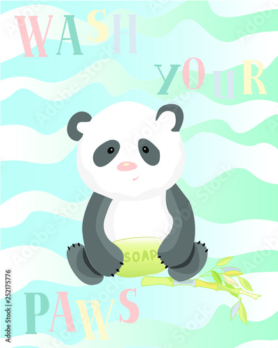 Wash your paws poster with panda bear. Inspirational card for kids and babies on hygiena