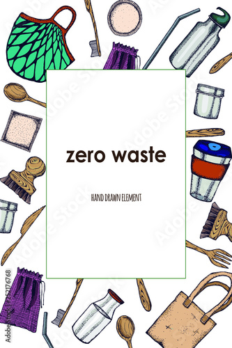 Zero Waste life stile.Hand drawn elements . Eco style. No plastic. Go green.Engraved stile.Cloth shopping bag, reusable produce bag.Bamboo toothbrush,shaving brush, glass jar,spoon, fork, knife,bottle