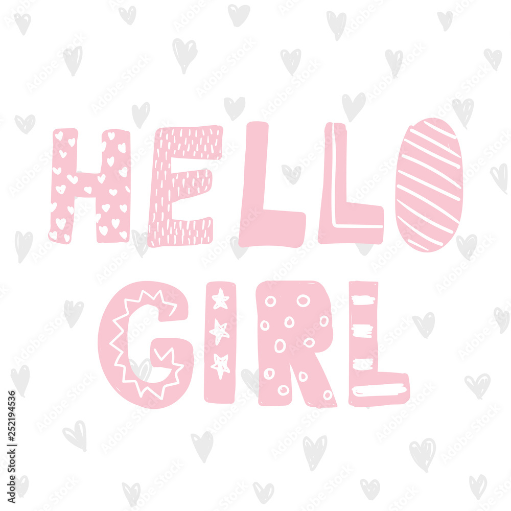 Children poster with handdrawn text isolated on white background. Vector card, hello baby. Vector illustration. It's a girl. Children poster with handdrawn text isolated on white background. Vector card, hello baby. Vector illustration. It's a girl.