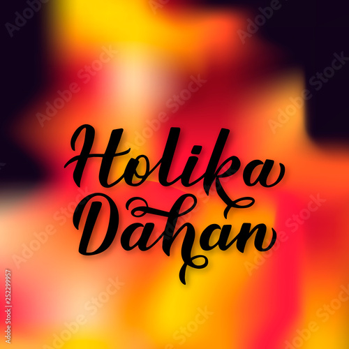 Holika Dahan  calligraphy lettering  on fire gradient background. Indian Traditional Holi festival of colors. Hindu celebration poster. Vector template for party invitations, banners, flyers, etc.