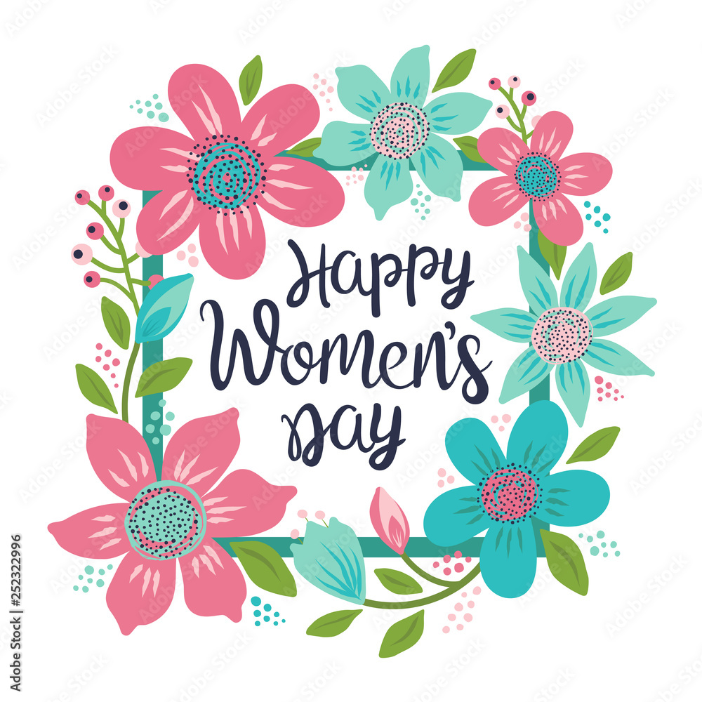 Happy Women's Day calligraphy text in a floral frame. International womens day design for greeting cards and poster. Vector illustration with lovely flowers.