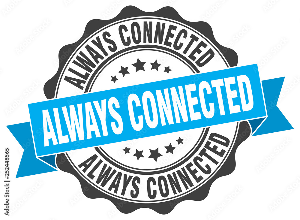 Obraz premium always connected stamp. sign. seal