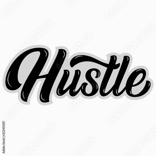 Hustle brush hand lettering on white background. Vector typography.