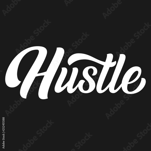 Hustle brush hand lettering isolated on black background. Vector typography.