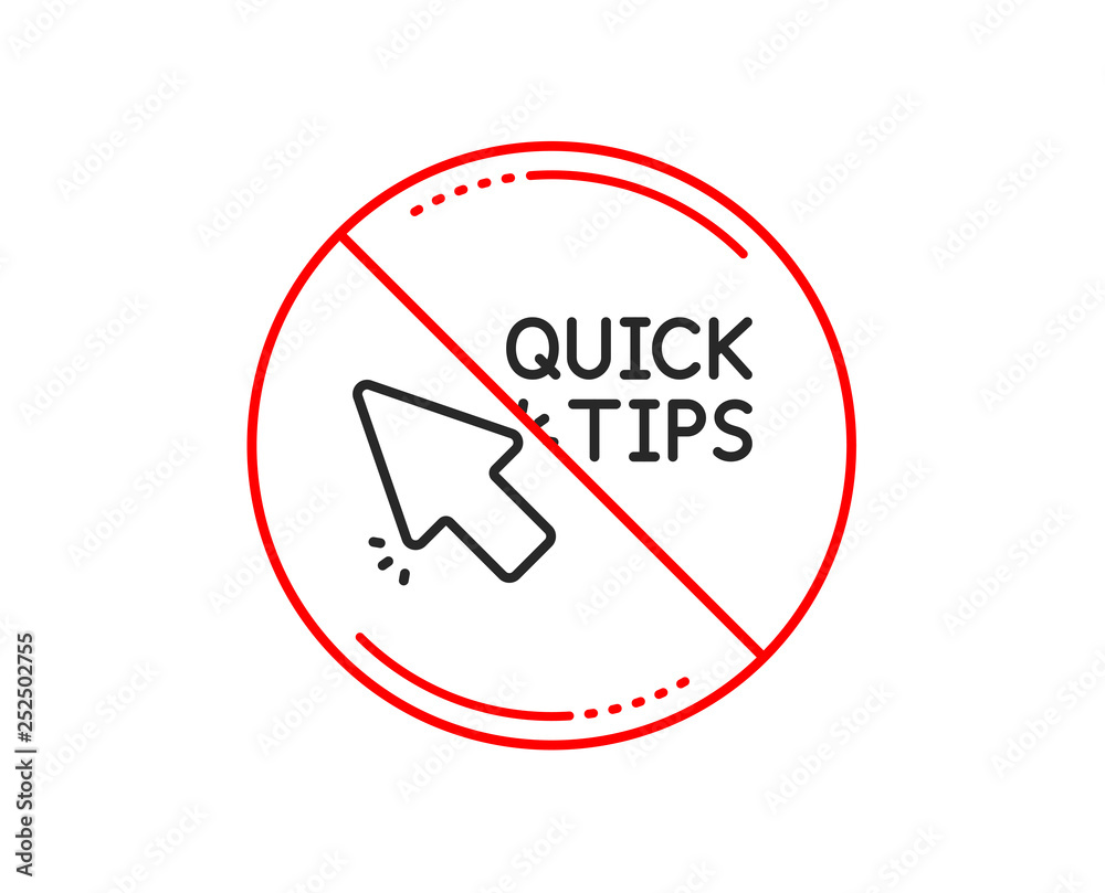 No or stop sign. Quick tips click line icon. Helpful tricks sign. Caution prohibited ban stop symbol. No icon design. Vector No or stop sign. Quick tips click line icon. Helpful tricks sign. Caution prohibited ban stop symbol. No icon design. Vector