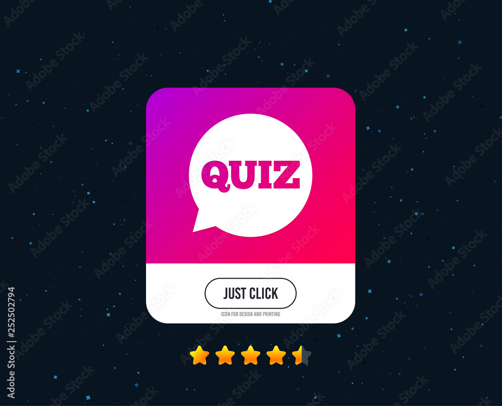 Quiz speech bubble sign icon. Questions and answers game symbol. Web or internet icon design. Rating stars. Just click button. Vector Quiz speech bubble sign icon. Questions and answers game symbol. Web or internet icon design. Rating stars. Just click button. Vector
