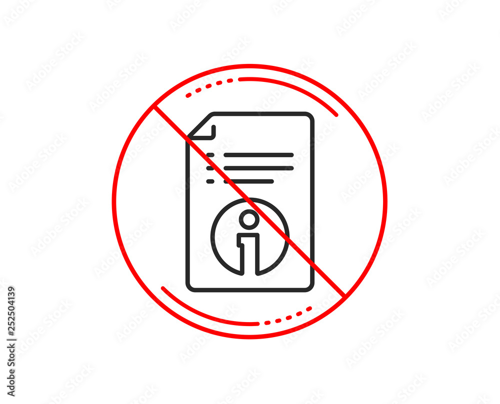 No or stop sign. Technical information line icon. Instruction sign. Caution prohibited ban stop symbol. No  icon design.  Vector