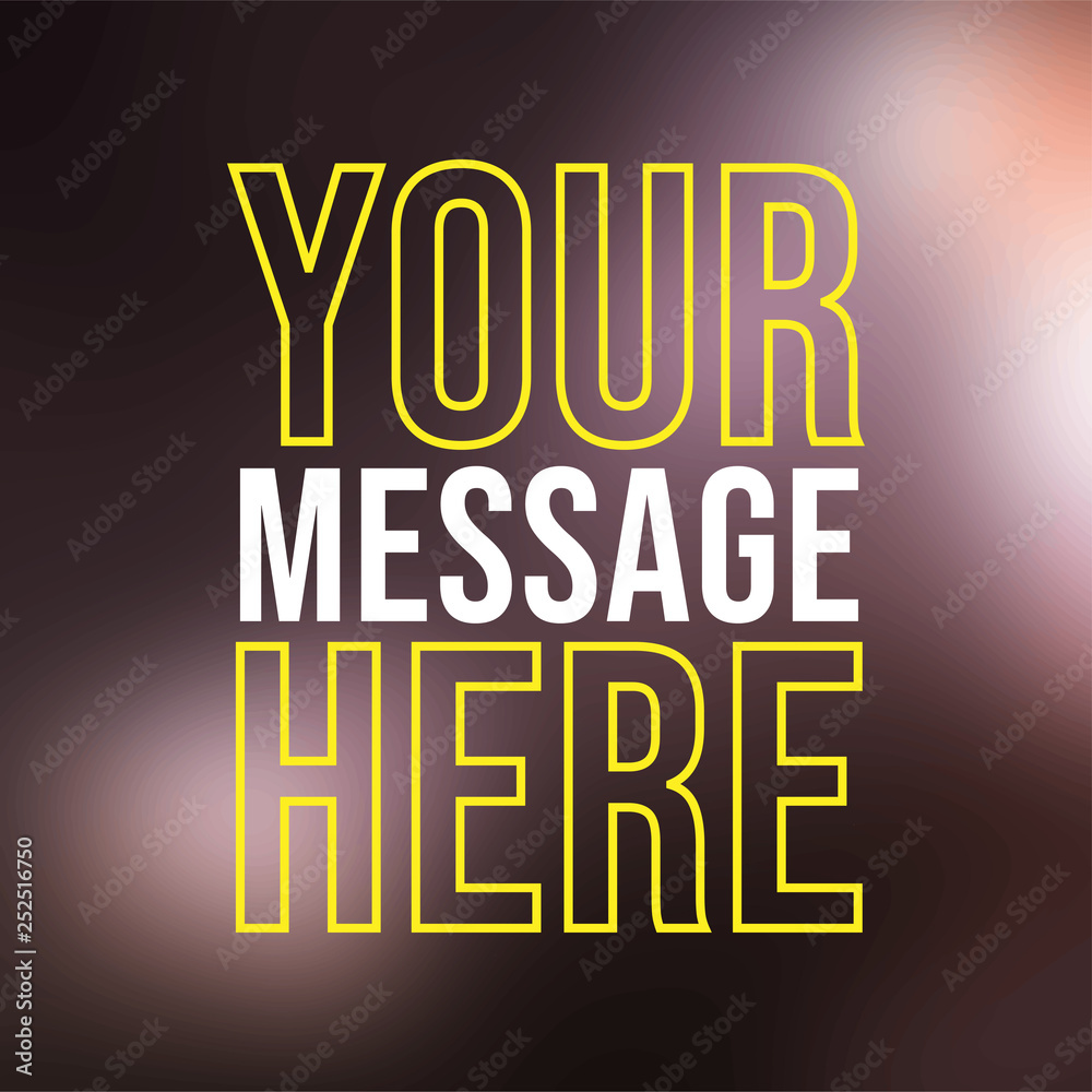 Obraz premium your message here. Life quote with modern background vector