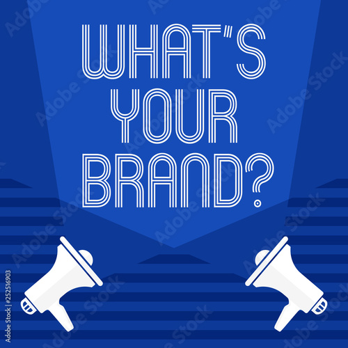 Text sign showing What S Your Brandquestion. Conceptual photo asking about your company analysisufacturer or model photo