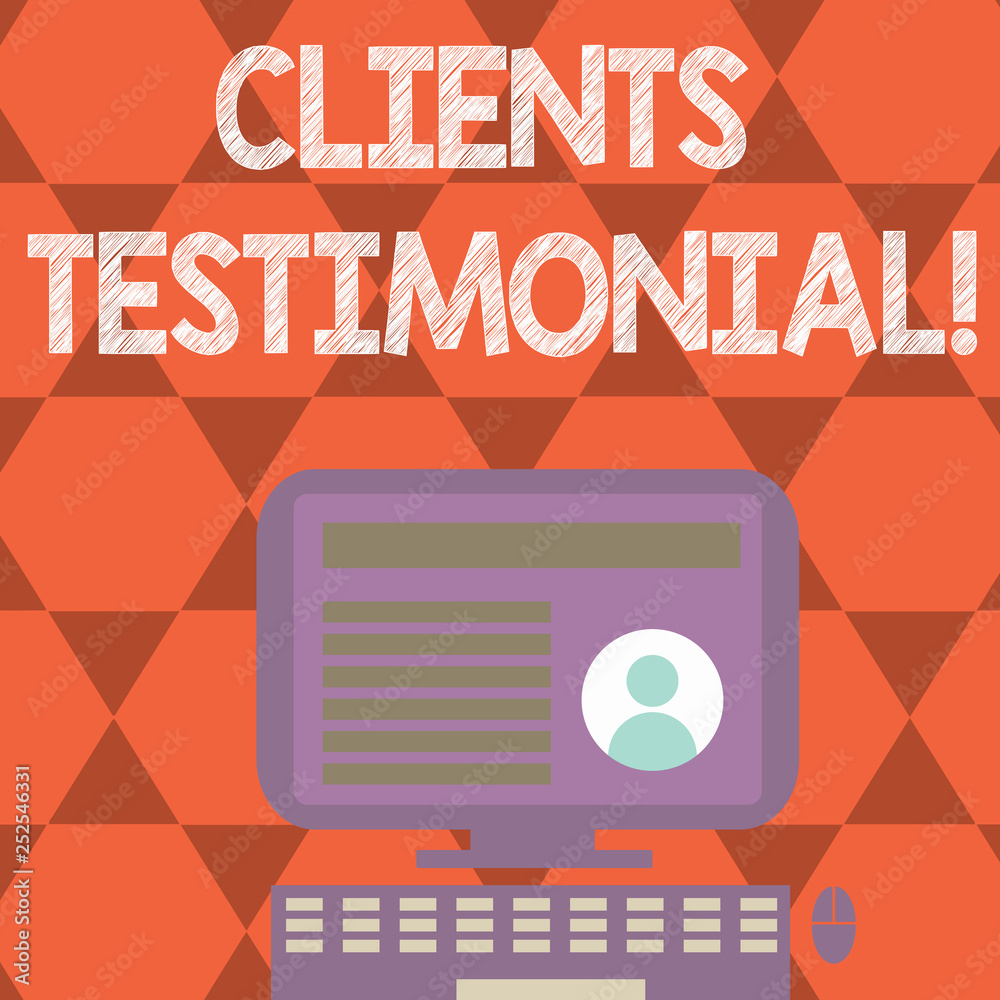 Text sign showing Clients Testimonial. Conceptual photo Customers Personal Experiences Reviews Opinions Feedback Text sign showing Clients Testimonial. Conceptual photo Customers Personal Experiences Reviews Opinions Feedback