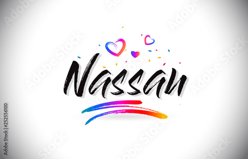 Nassau Welcome To Word Text with Love Hearts and Creative Handwritten Font Design Vector.