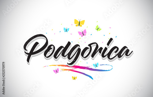 Podgorica Handwritten Vector Word Text with Butterflies and Colorful Swoosh.