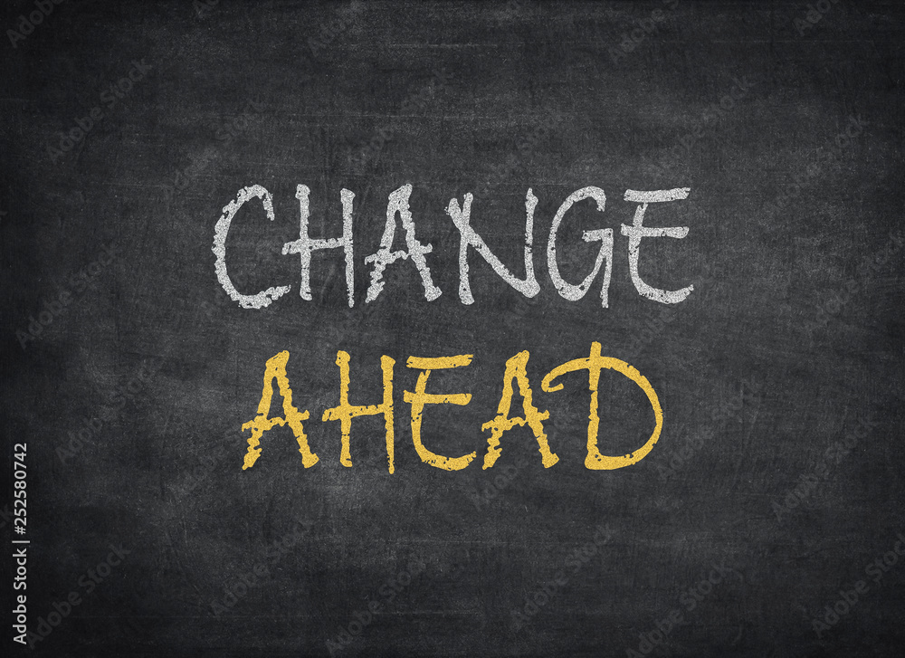 Fototapeta premium change ahead
