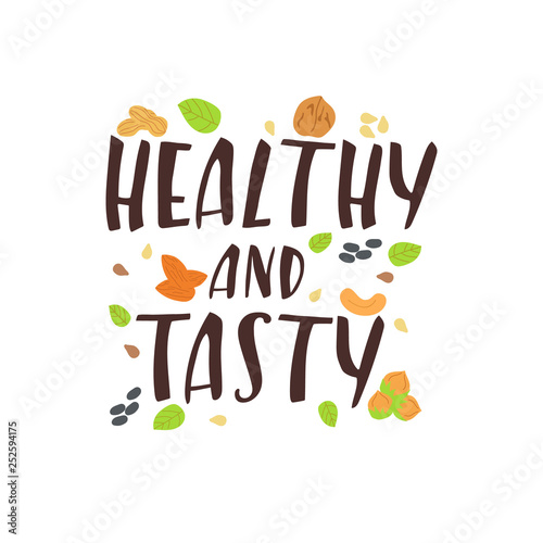 Modern hand drawn phrase with different nuts and seeds. Organic healthy food concept. Vector background for your design
