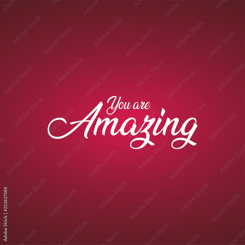 you are amazing. Life quote with modern background vector you are amazing. Life quote with modern background vector