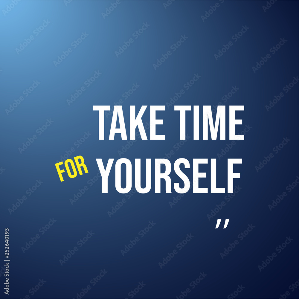 take time for yourself. Life quote with modern background vector