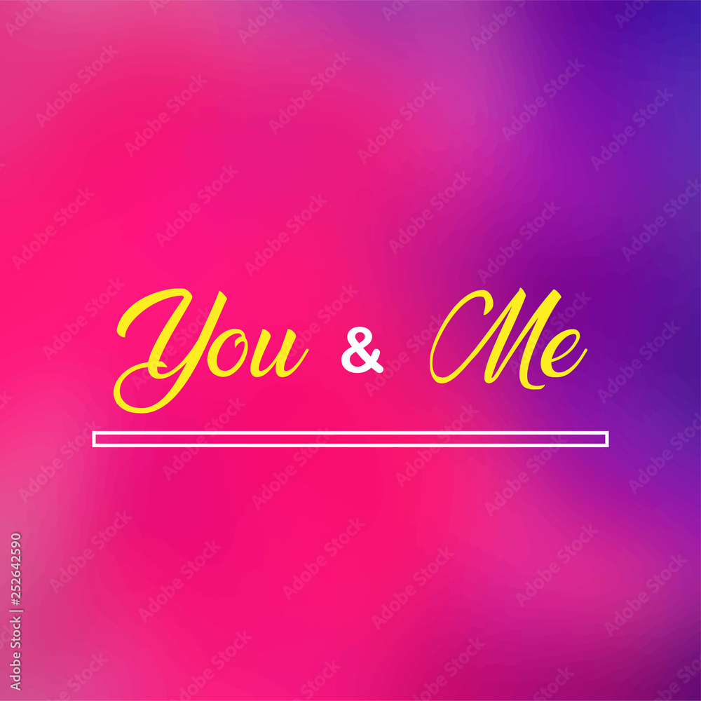 you and me. Love quote with modern background vector