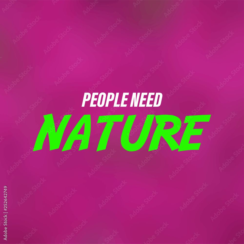 people need nature. Life quote with modern background vector