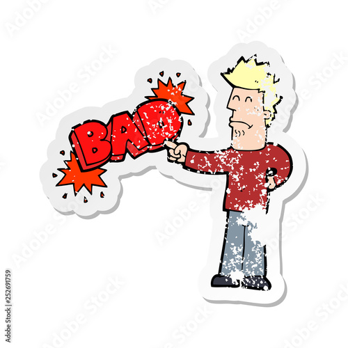 retro distressed sticker of a cartoon man pointing out the bad