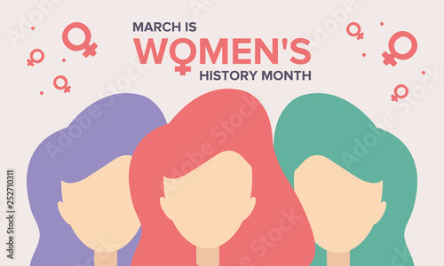 Women's History Month. The annual month that highlights the contributions of women to events in history. Celebrated during March in the United States, the United Kingdom, and Australia. Vector poster