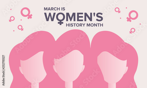 Women's History Month. The annual month that highlights the contributions of women to events in history. Celebrated during March in the United States, the United Kingdom, and Australia. Vector poster
