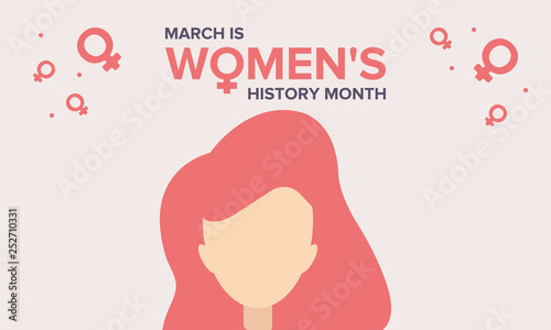 Women's History Month. The annual month that highlights the contributions of women to events in history. Celebrated during March in the United States, the United Kingdom, and Australia. Vector poster