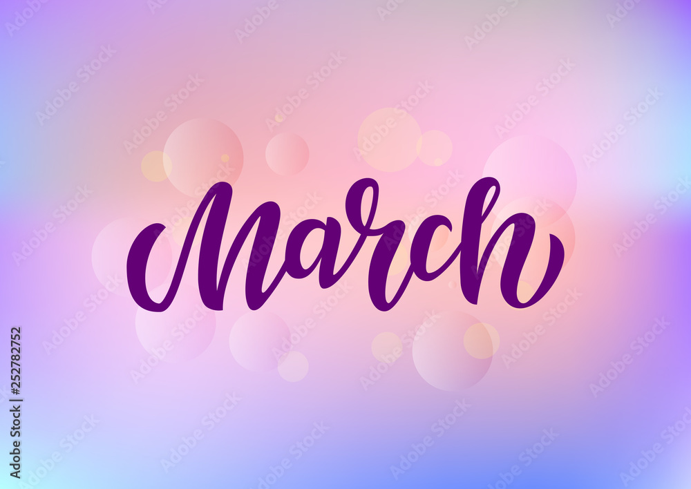 Hand drawn lettering phrase March