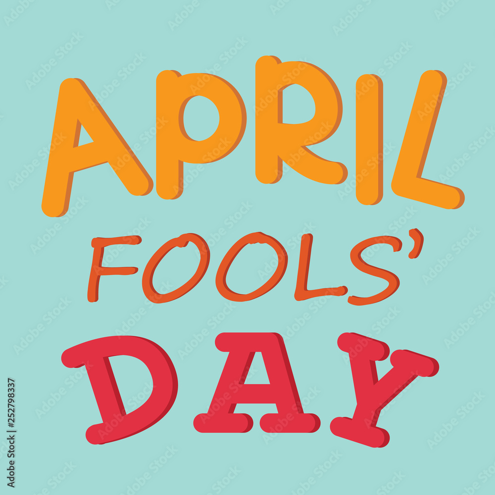 April fool's day vector lettering. Vector 1 april greeting card. April fool's day vector lettering. Vector 1 april greeting card.