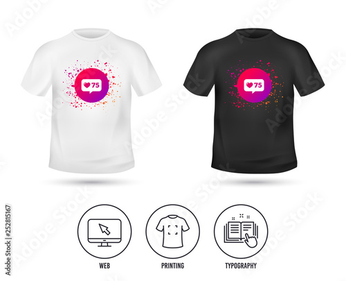 T-shirt mock up template. Like counter icon. Notification speech bubble symbol. Realistic shirt mockup design. Printing, typography icon. Vector