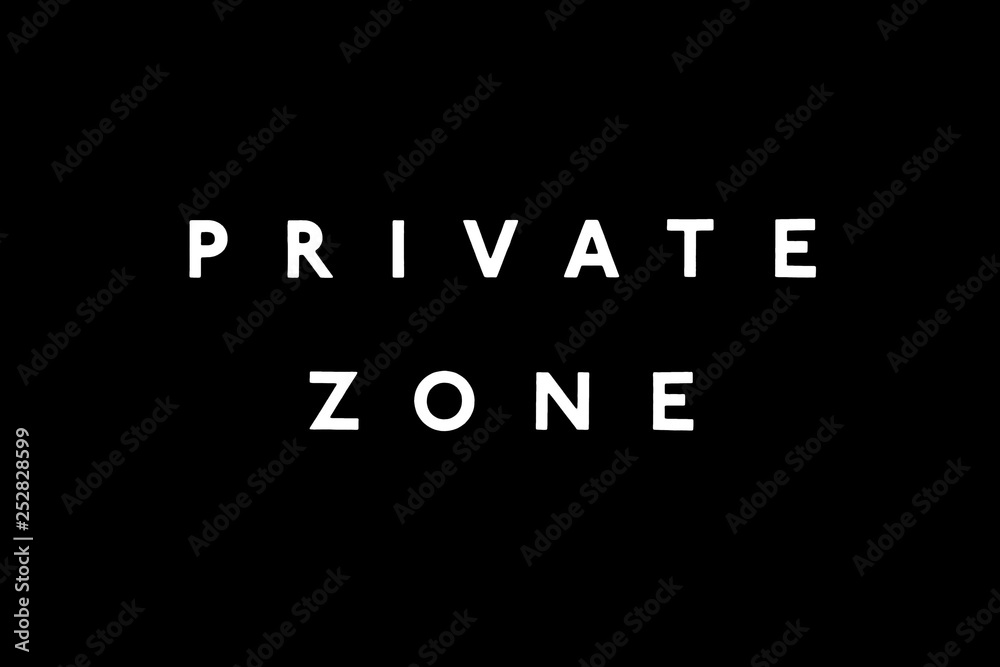 PRIVATE ZONE sign. White letters on the black background PRIVATE ZONE sign. White letters on the black background