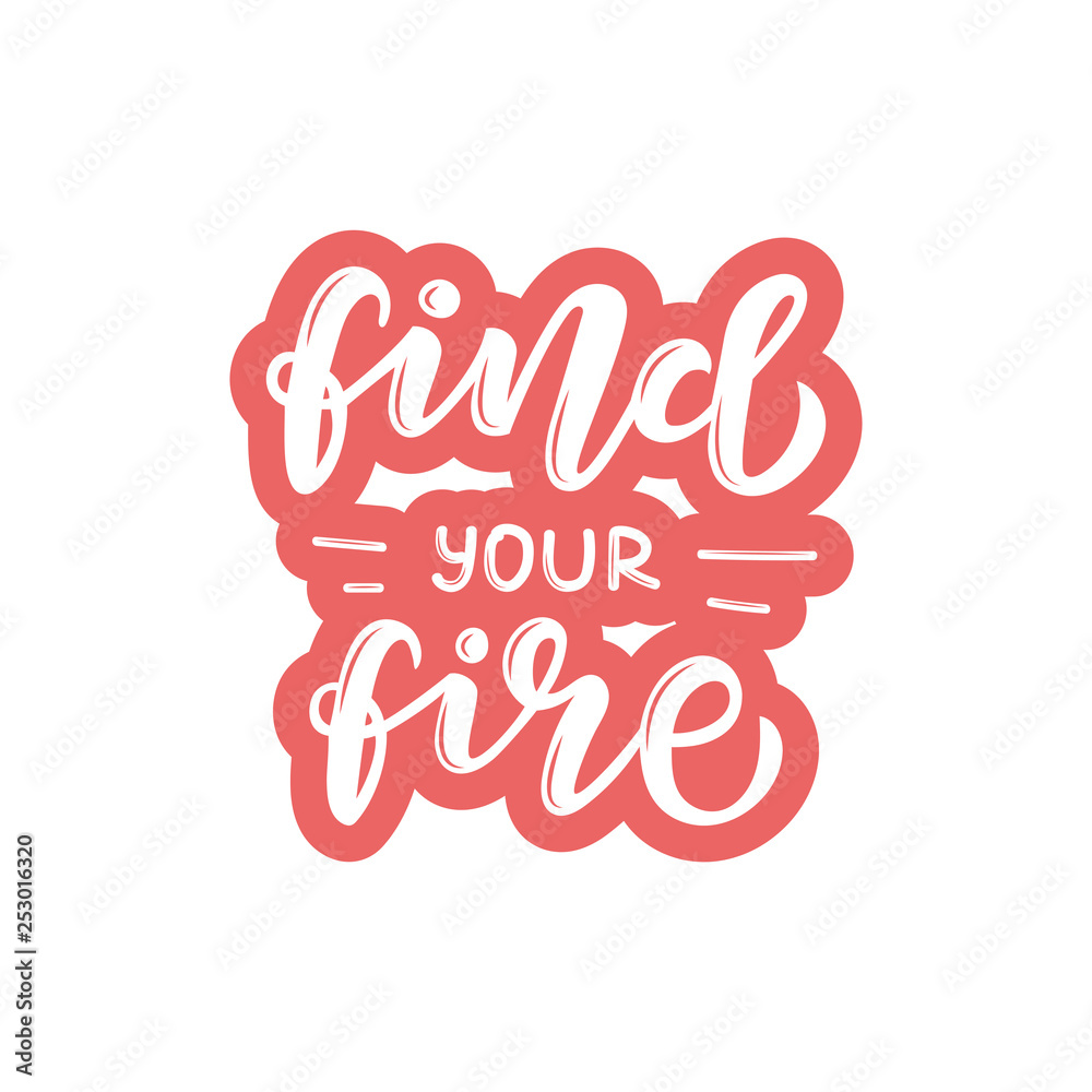 Find your fire hand drawn lettering phrase Find your fire hand drawn lettering phrase
