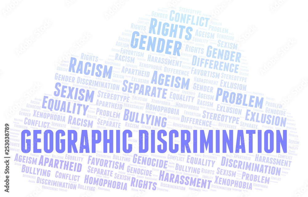 Obraz premium Geographic Discrimination - type of discrimination - word cloud.