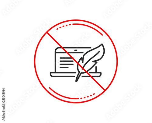 No or stop sign. Copywriting notebook line icon. Ð¡opyright feather sign. Media content symbol. Caution prohibited ban stop symbol. No  icon design.  Vector