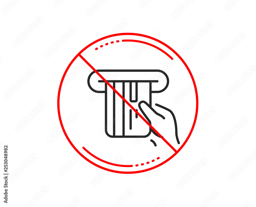 No or stop sign. Credit card line icon. Hold Banking Payment card sign. ATM service symbol. Caution prohibited ban stop symbol. No icon design. Vector No or stop sign. Credit card line icon. Hold Banking Payment card sign. ATM service symbol. Caution prohibited ban stop symbol. No icon design. Vector