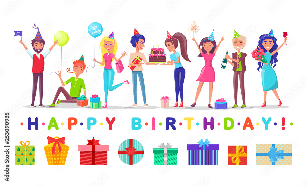 Fototapeta premium Happy birthday, men and women in festive hats vector. Gift boxes or presents, balloons and chocolate cake, champagne and bouquet, sparkler and pack