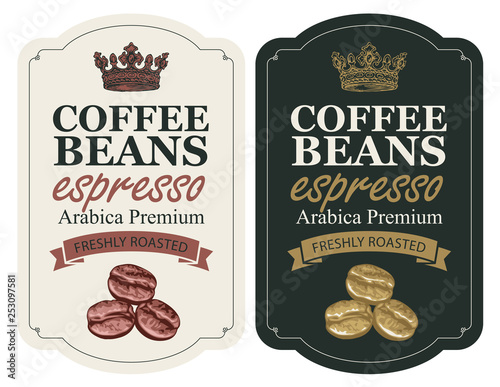 Vector set of labels for freshly roasted coffee beans. Coffee labels with coffee beans, ribbon and crown in retro style with inscription Espresso in figured frame.