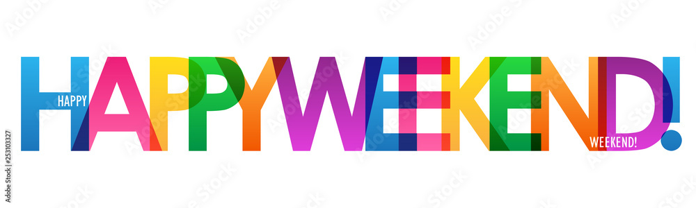 HAPPY WEEKEND! colorful typography poster Stock Vector | Adobe Stock