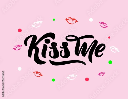 Phrase Kiss me hand lettering on pink background with colorful lips. Vector