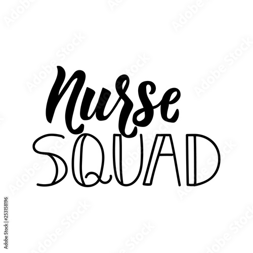 Nurse squad. Vector illustration. Lettering. Ink illustration.