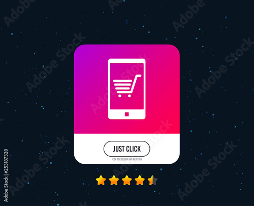 Smartphone with shopping cart sign icon. Online buying symbol. Web or internet icon design. Rating stars. Just click button. Vector