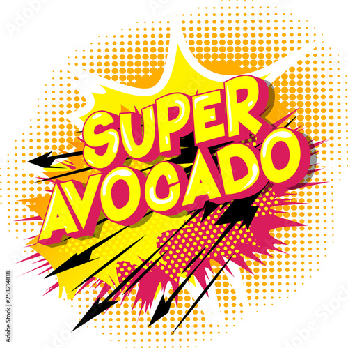 Super Avocado - Vector illustrated comic book style phrase on abstract background.