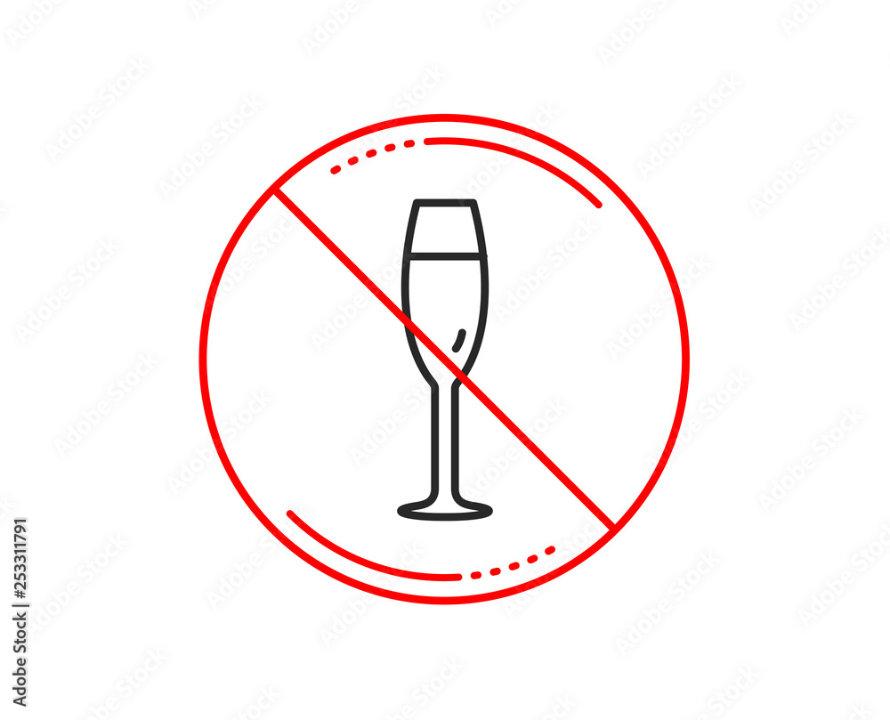 No or stop sign. Champagne glass line icon. Wine glass sign. Caution prohibited ban stop symbol. No icon design. Vector No or stop sign. Champagne glass line icon. Wine glass sign. Caution prohibited ban stop symbol. No icon design. Vector