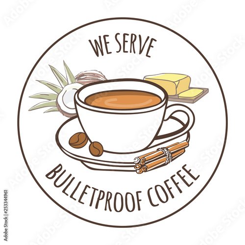 We serve bulletproof coffee. Vector label illustration of a buttered caffeine keto drink and its ingredients  coconut oil and butter. Hot beverage in a mug in a circle frame for cafe menu design. 