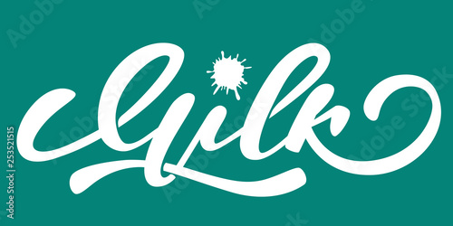 Milk - hand lettering design with milk splash. Design template for package. Vector illustration.
