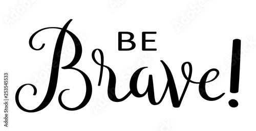 BE BRAVE! hand lettering banner