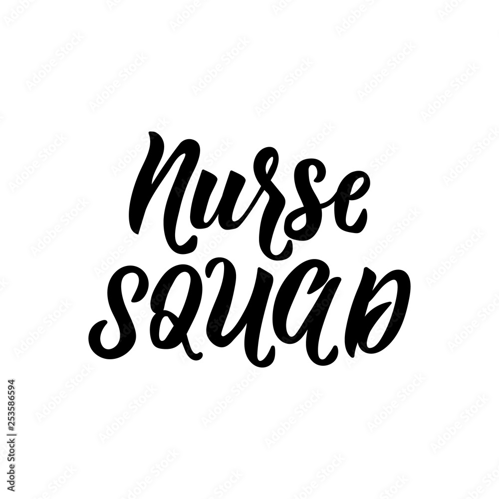 Nurse squad. Vector illustration. Lettering. Ink illustration. Nurse squad. Vector illustration. Lettering. Ink illustration.