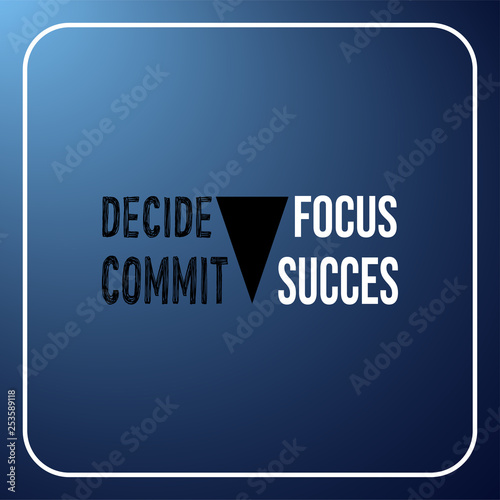 decide commit focus success. successful quote with modern background vector